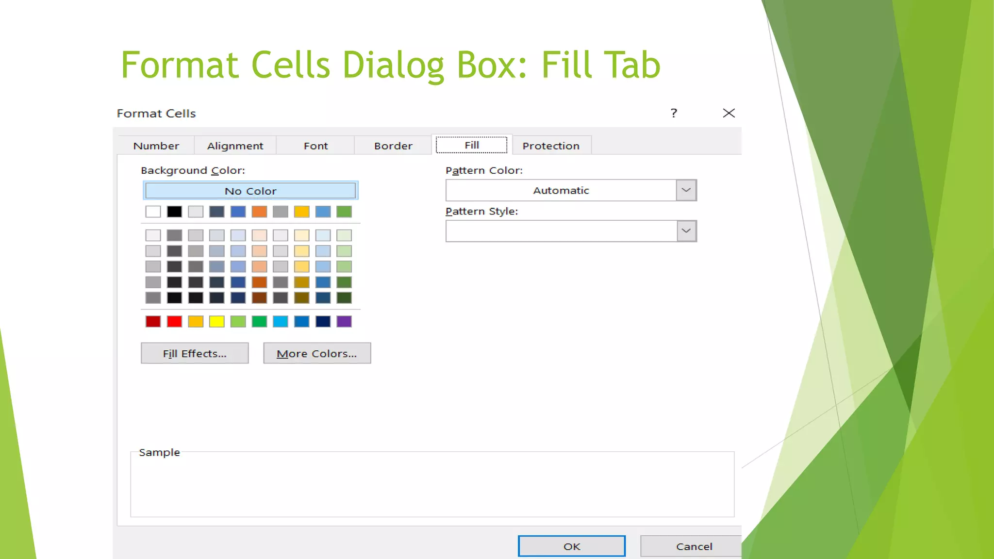 Format Cells Dialog Box: Fill Tab
 