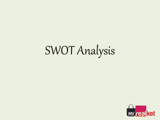 SWOT Analysis
 
