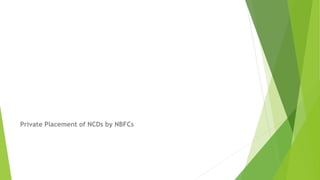 Private Placement of NCDs by NBFCs
 