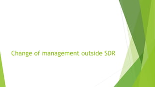 Change of management outside SDR
 