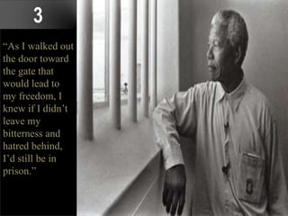 “As I walked out
the door toward
the gate that
would lead to
my freedom, I
knew if I didn’t
leave my
bitterness and
hatred behind,
I’d still be in
prison.”
 