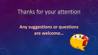 Thanks for your attention
 