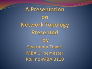 Presentation on network topology | PPTX | Computer Networking | Computing