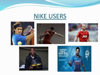 NIKE USERS
 