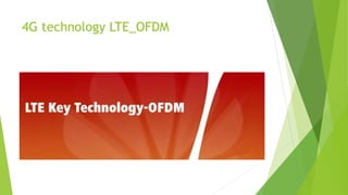 4G technology LTE_OFDM
 
