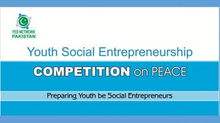 Social Entrepreneurship Competition 
on Peace 2014 
 