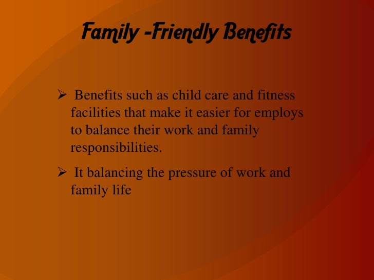 Presentation on personal services n family friendly benefits
