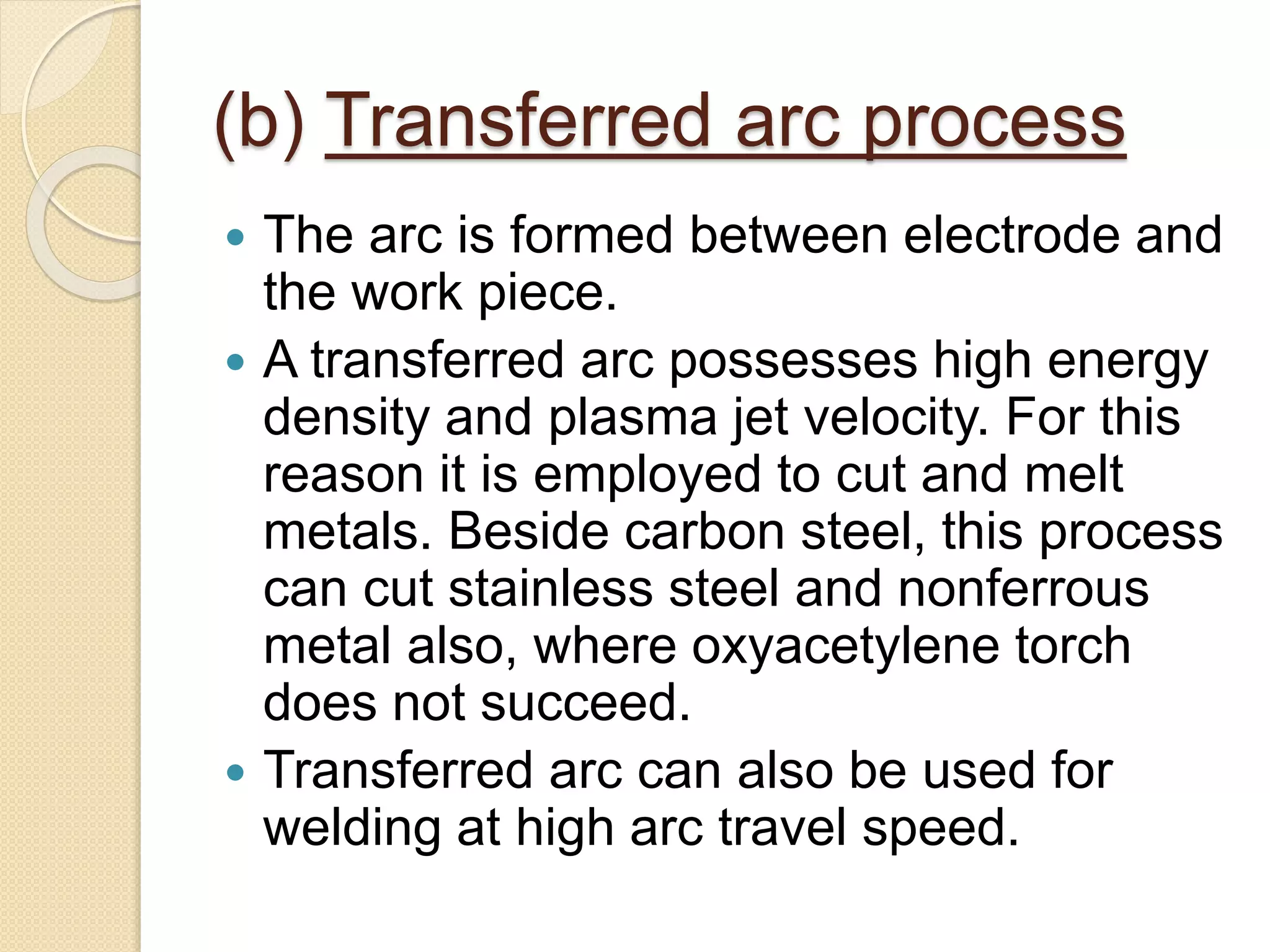 In The Transferred Arc Process The Workpiece Is