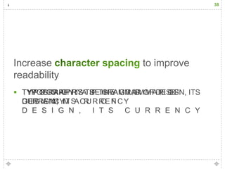 38




Increase      to improve
readability

 