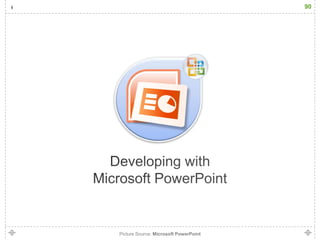 90




Picture Source: Microsoft PowerPoint
 