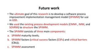 Presentation on Software process improvement in GSD | PDF
