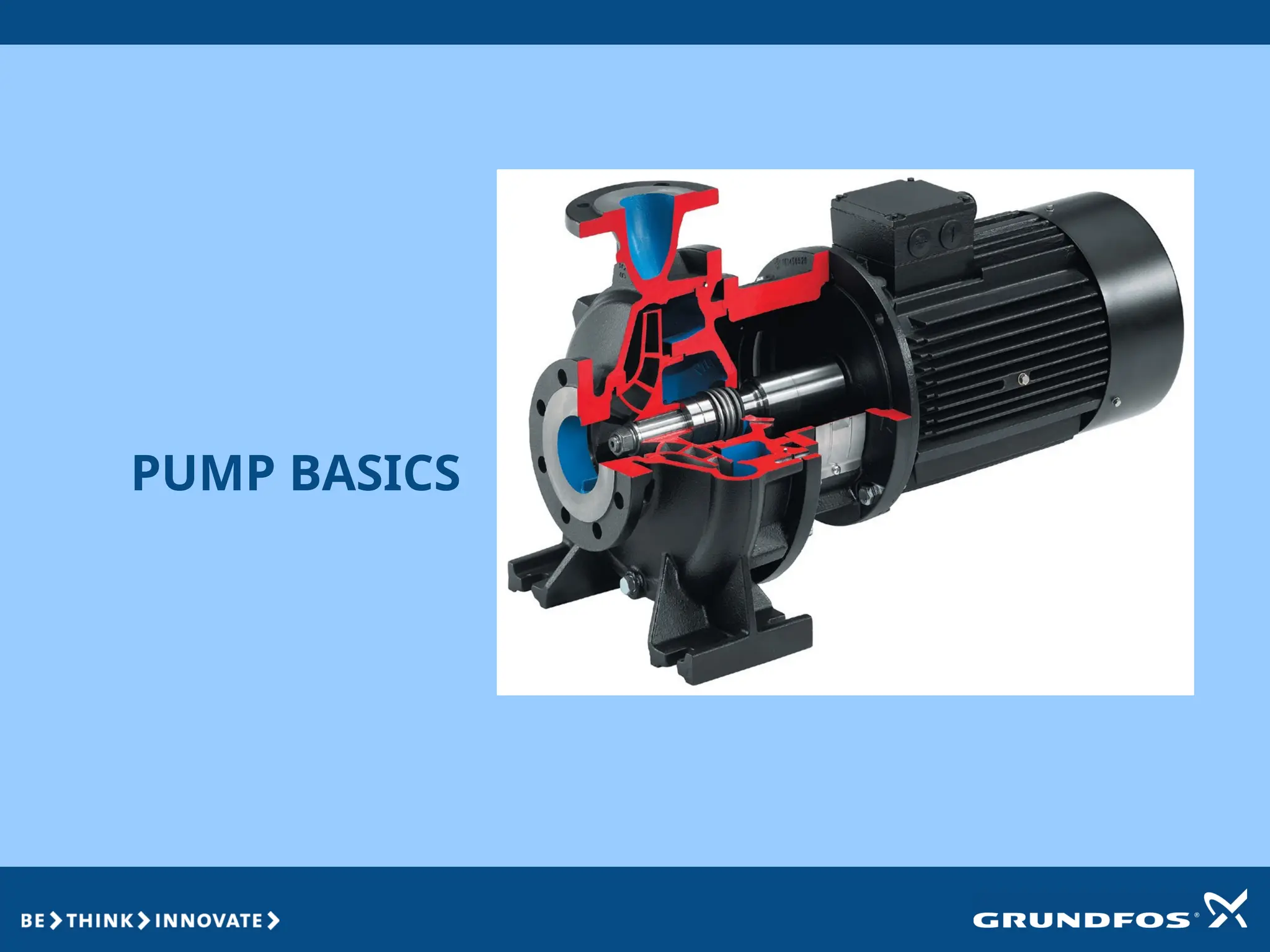 PUMP BASICS
 