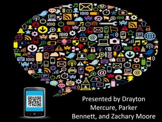 Presented by Drayton
Mercure, Parker
Bennett, and Zachary Moore

 