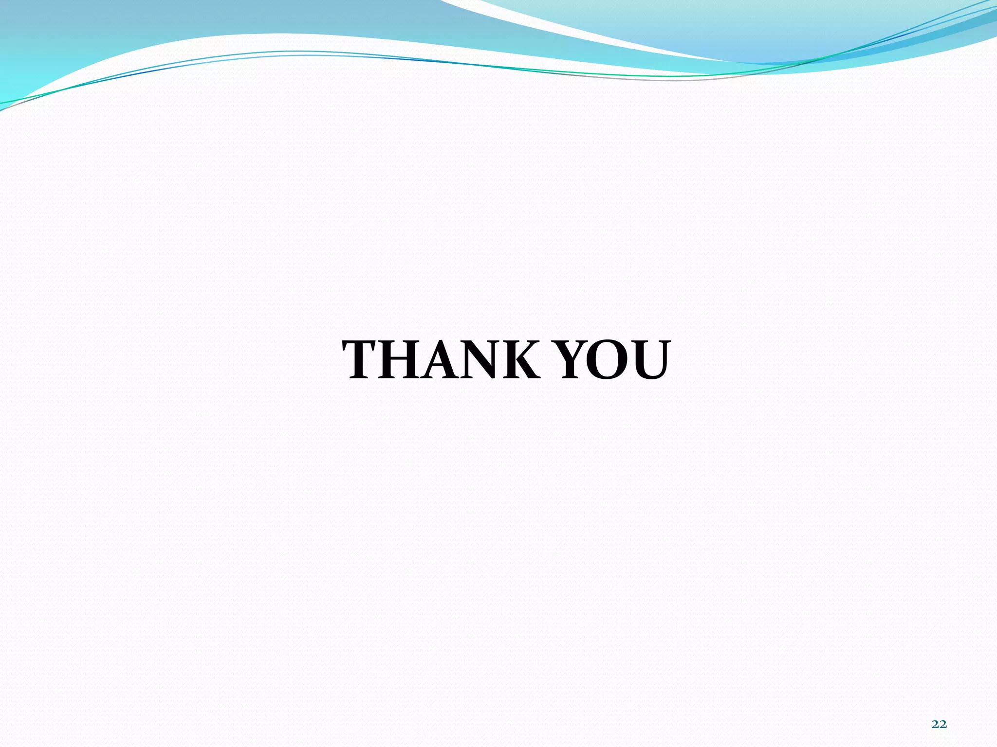 THANK YOU




            22
 