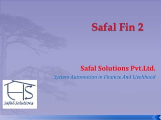 Presentation on safalfin3