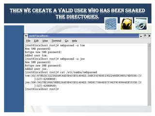 Then we create a valid user who has been shared
the directories.

 