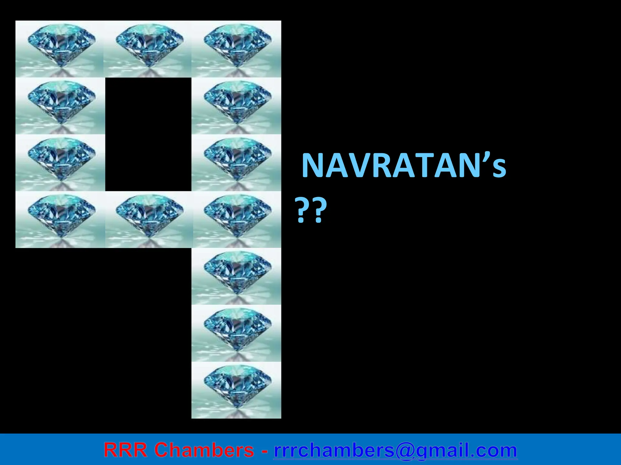 NAVRATAN’s
??
 
