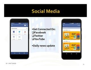 •Get Connected On:
Facebook
TwitterTwitter
YouTube
•Daily news update
13
BY :VINIT DHEER
 