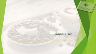 Business Plan
 