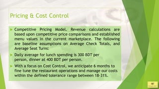 Pricing & Cost Control

   Competitive Pricing Model. Revenue calculations are
    based upon competitive price compariso...