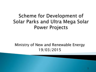 Ministry of New and Renewable Energy
19/03/2015
1
 