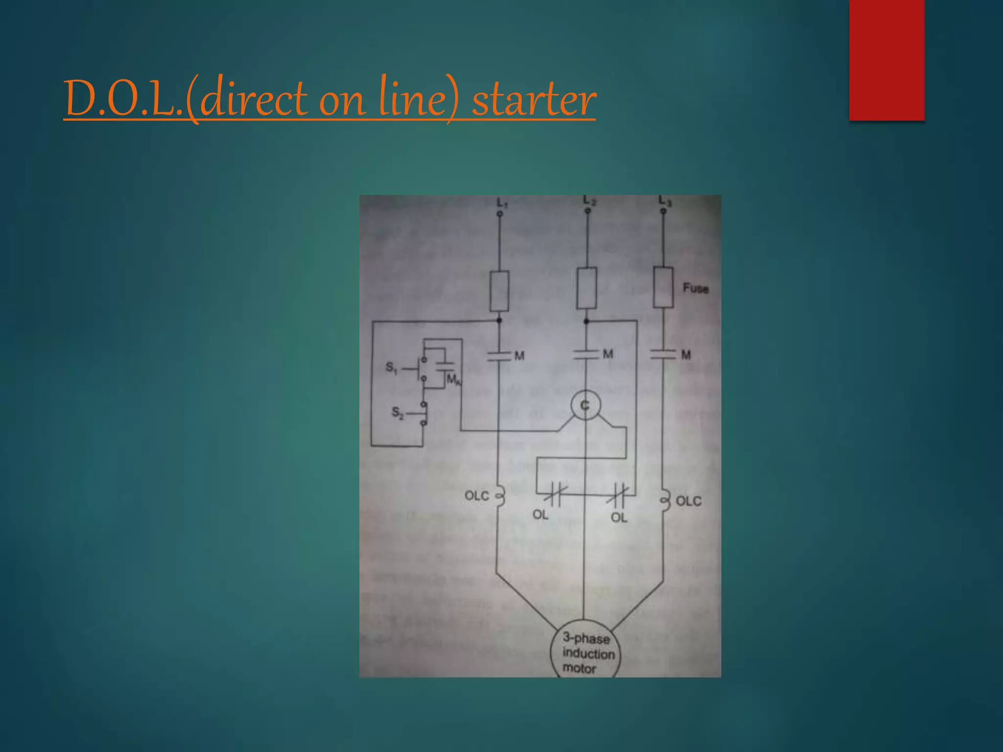 D.O.L.(direct on line) starter
 