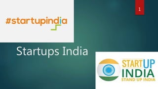 Startups India
1
 