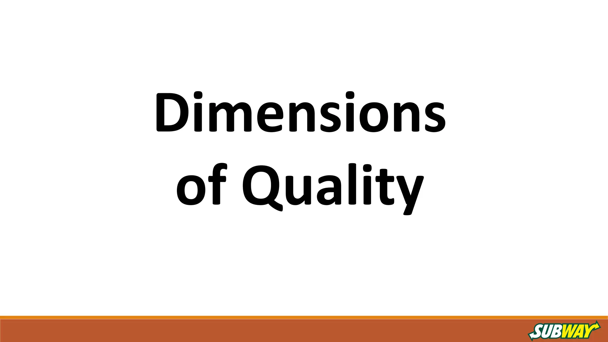 Dimensions
of Quality
 