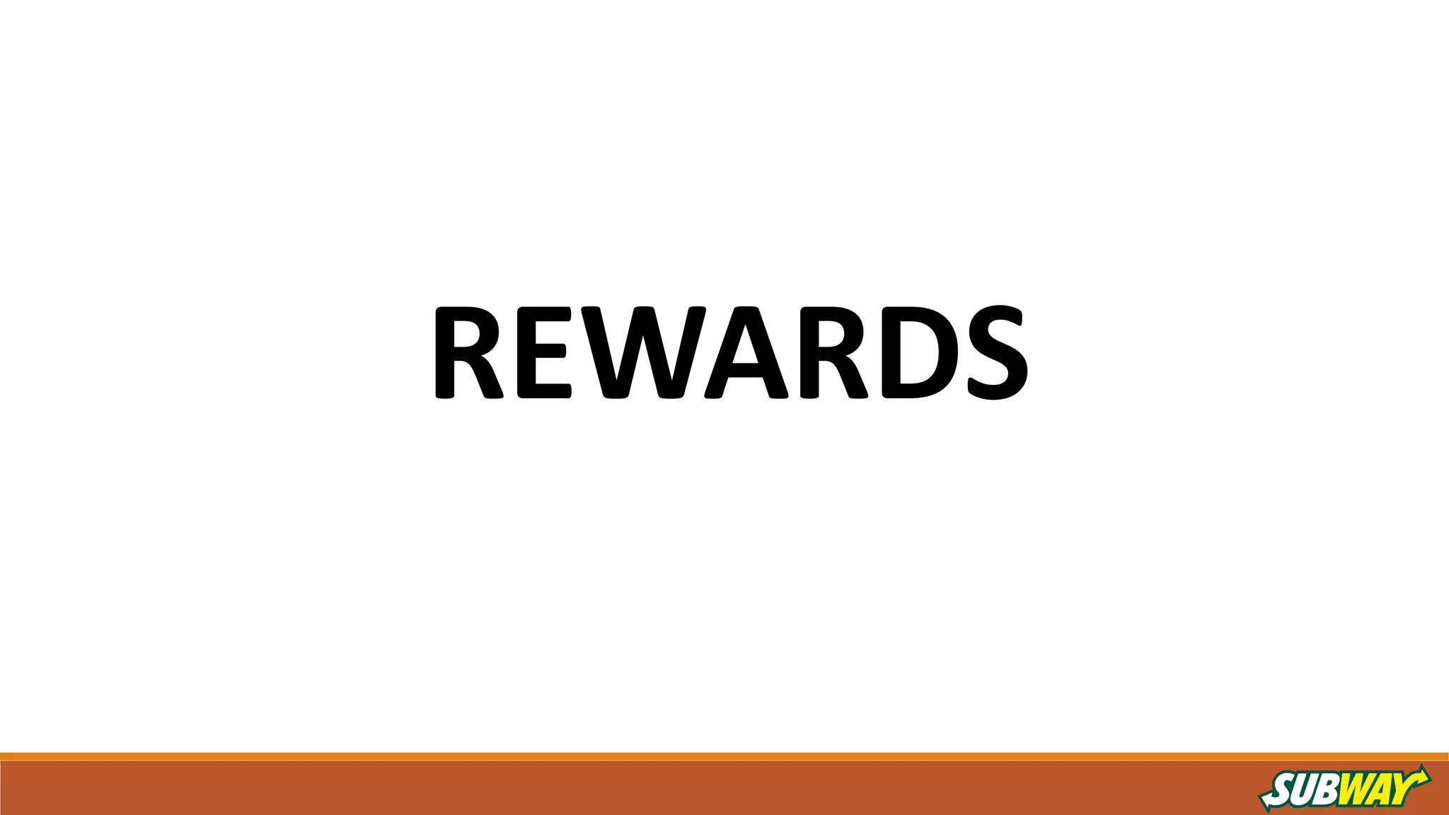 REWARDS
 