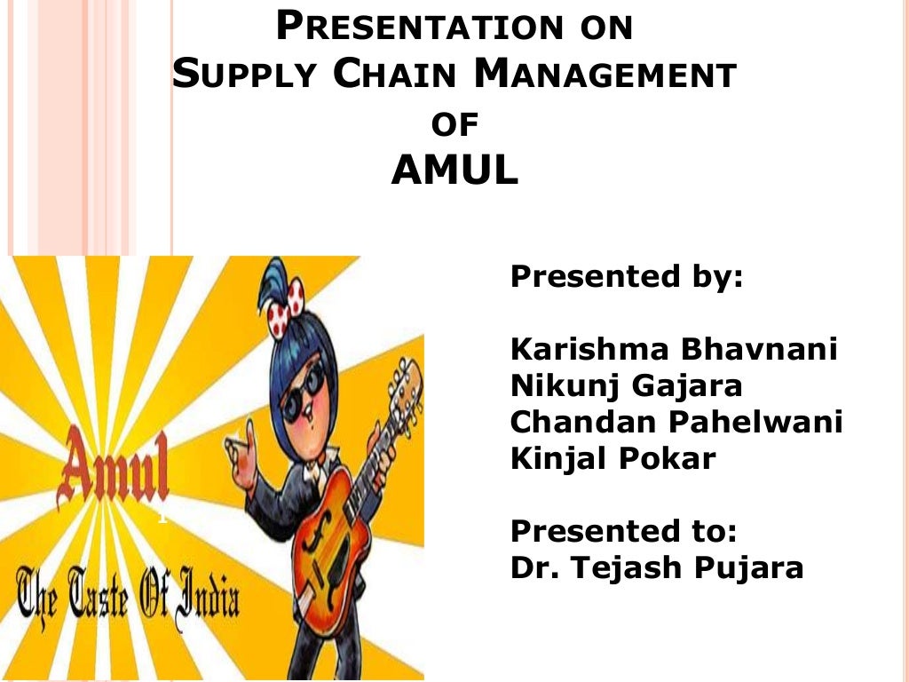 Presentation on Supply Chain Management of AMUL