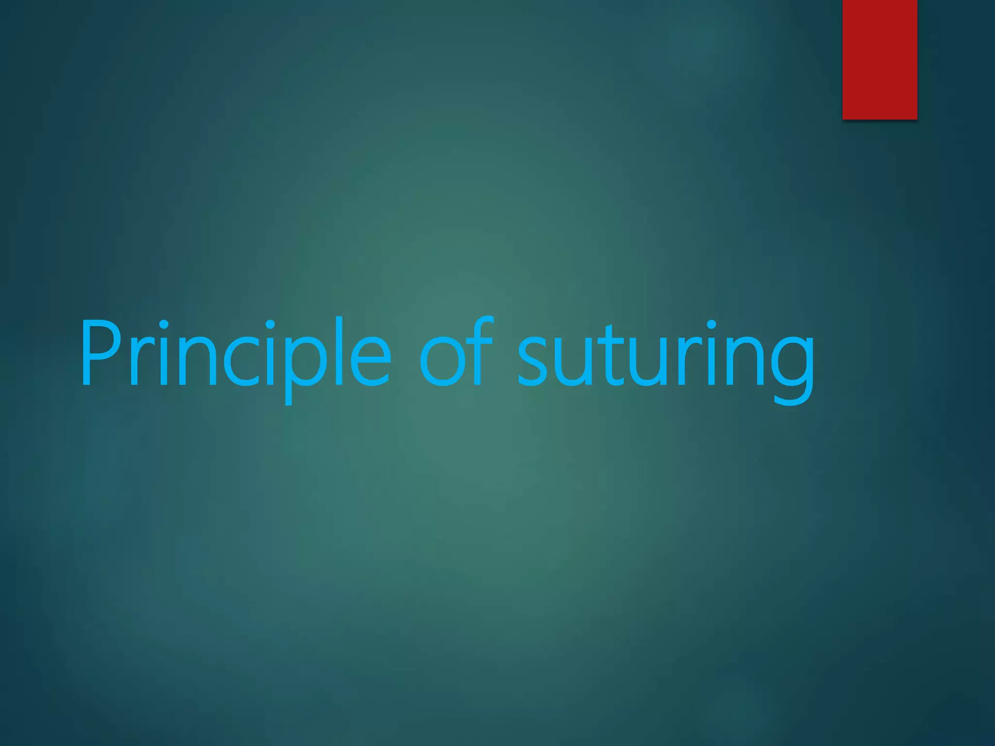 Suture Materials and Suturing Techniques | PPTX