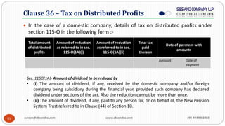 81
Clause 36 – Tax on Distributed Profits
 In the case of a domestic company, details of tax on distributed profits under...