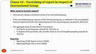 94
Clause 43 – Furnishing of report in respect of
International Group.
Who need to furnish report?
• Every person, being a...