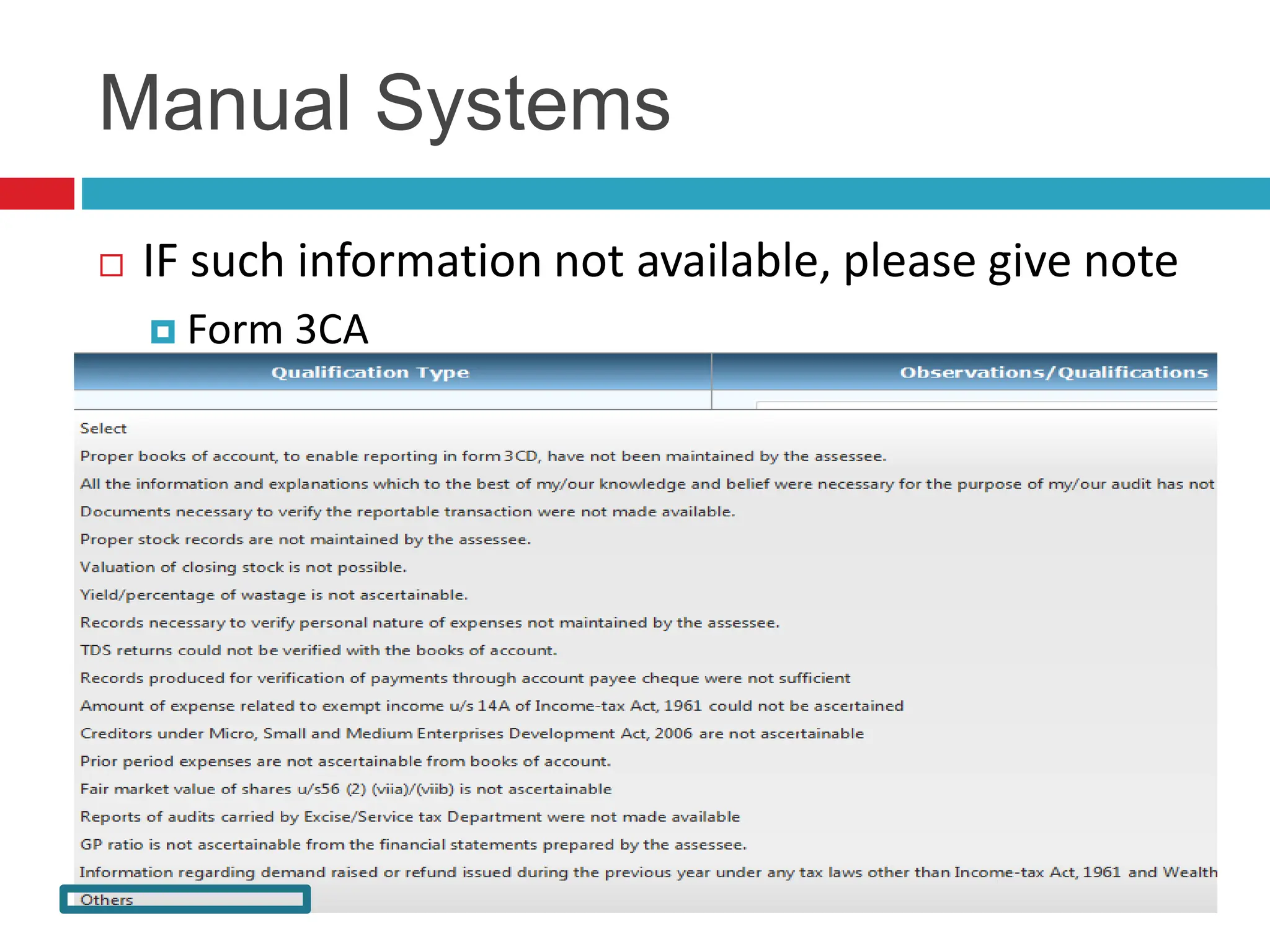 Manual Systems
 IF such information not available, please give note
 Form 3CA
 Form 3CB – Clause 5
 