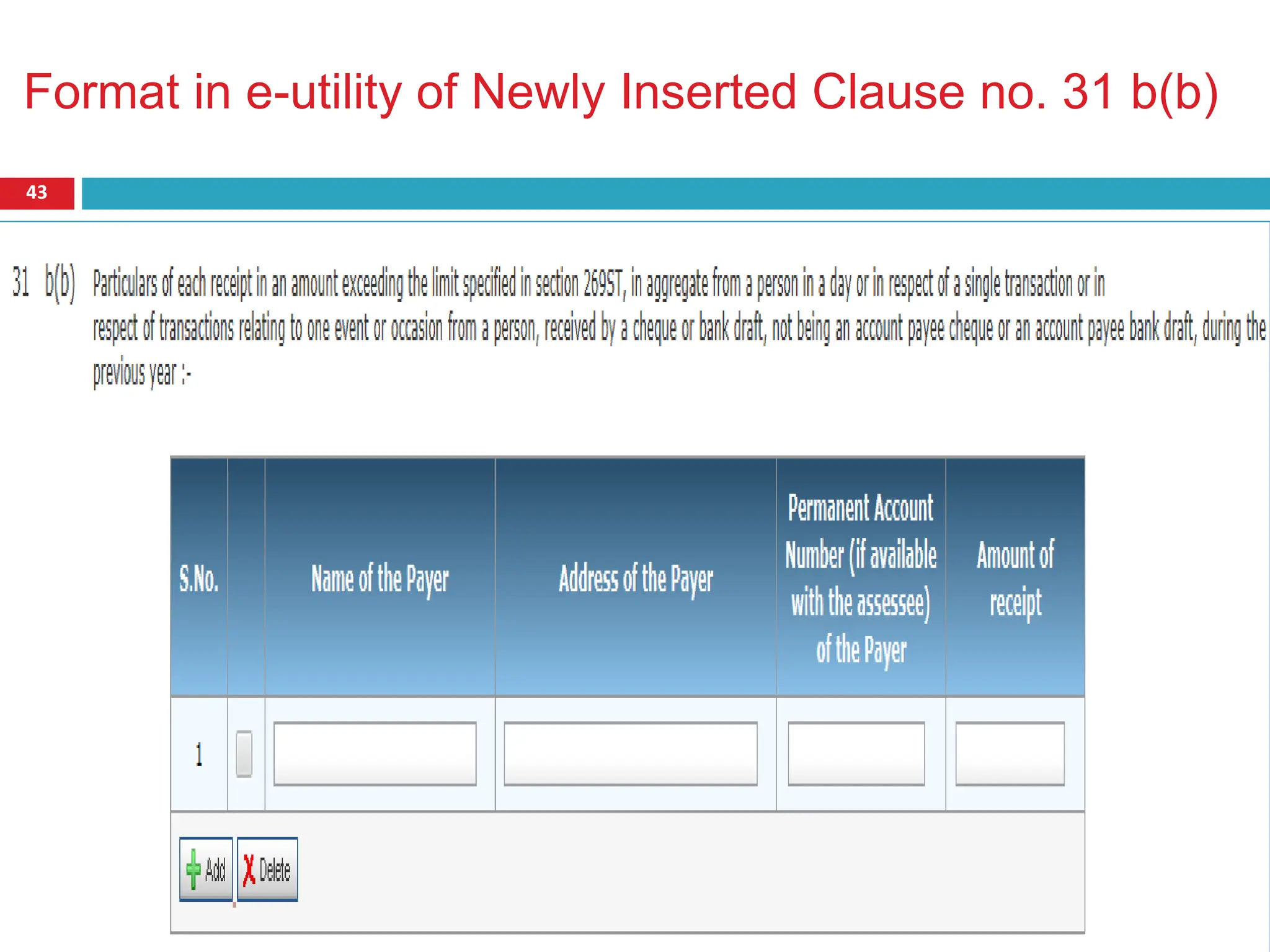 Format in e-utility of Newly Inserted Clause no. 31 b(b)
43
 