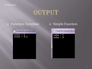 Continued…



Function Template:



Simple Function

7

 