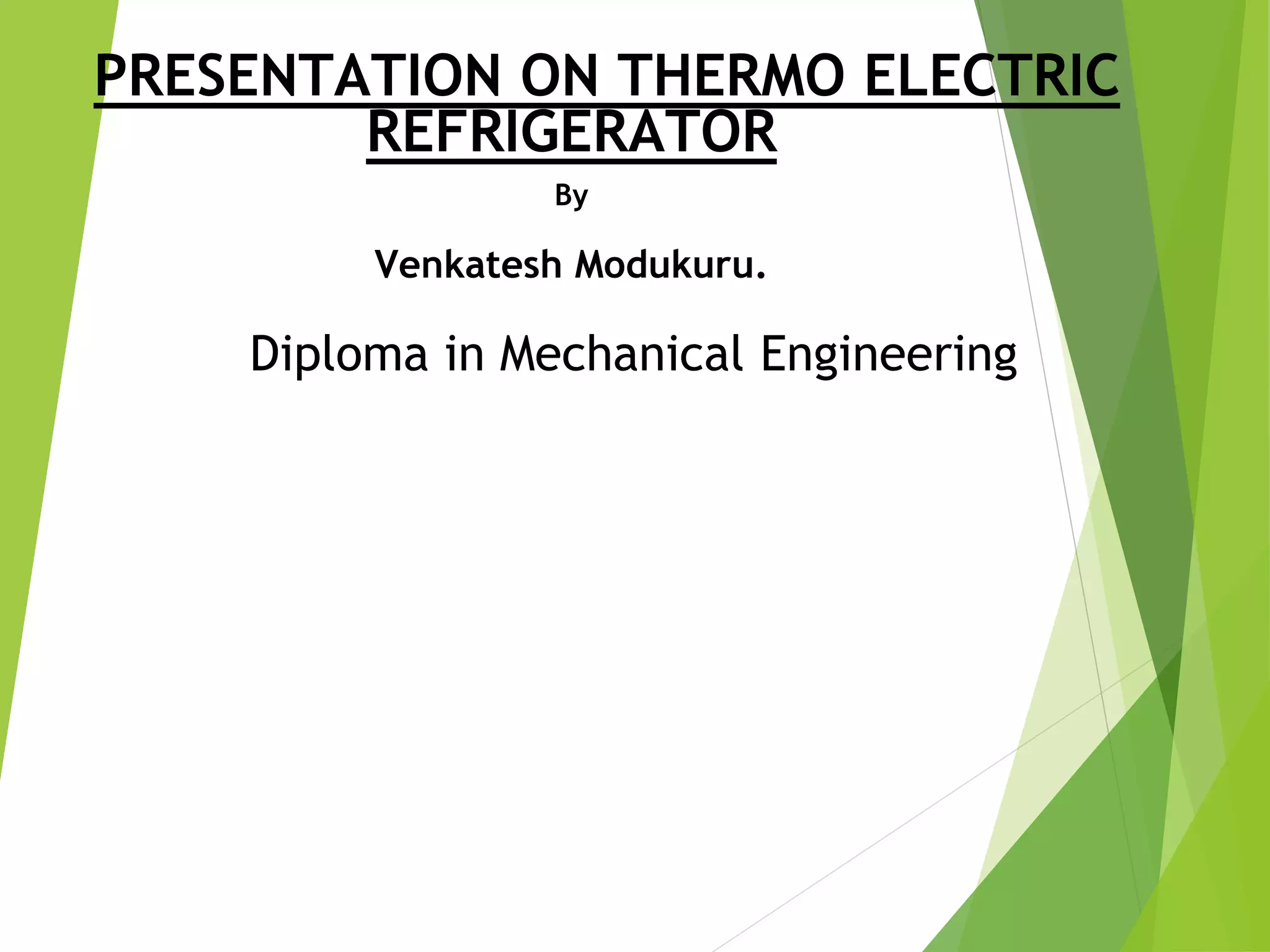 Presentation on Thermoelectric refrigerator PPT