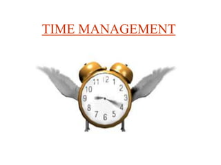 TIME MANAGEMENT
 