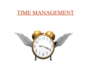 TIME MANAGEMENT
 