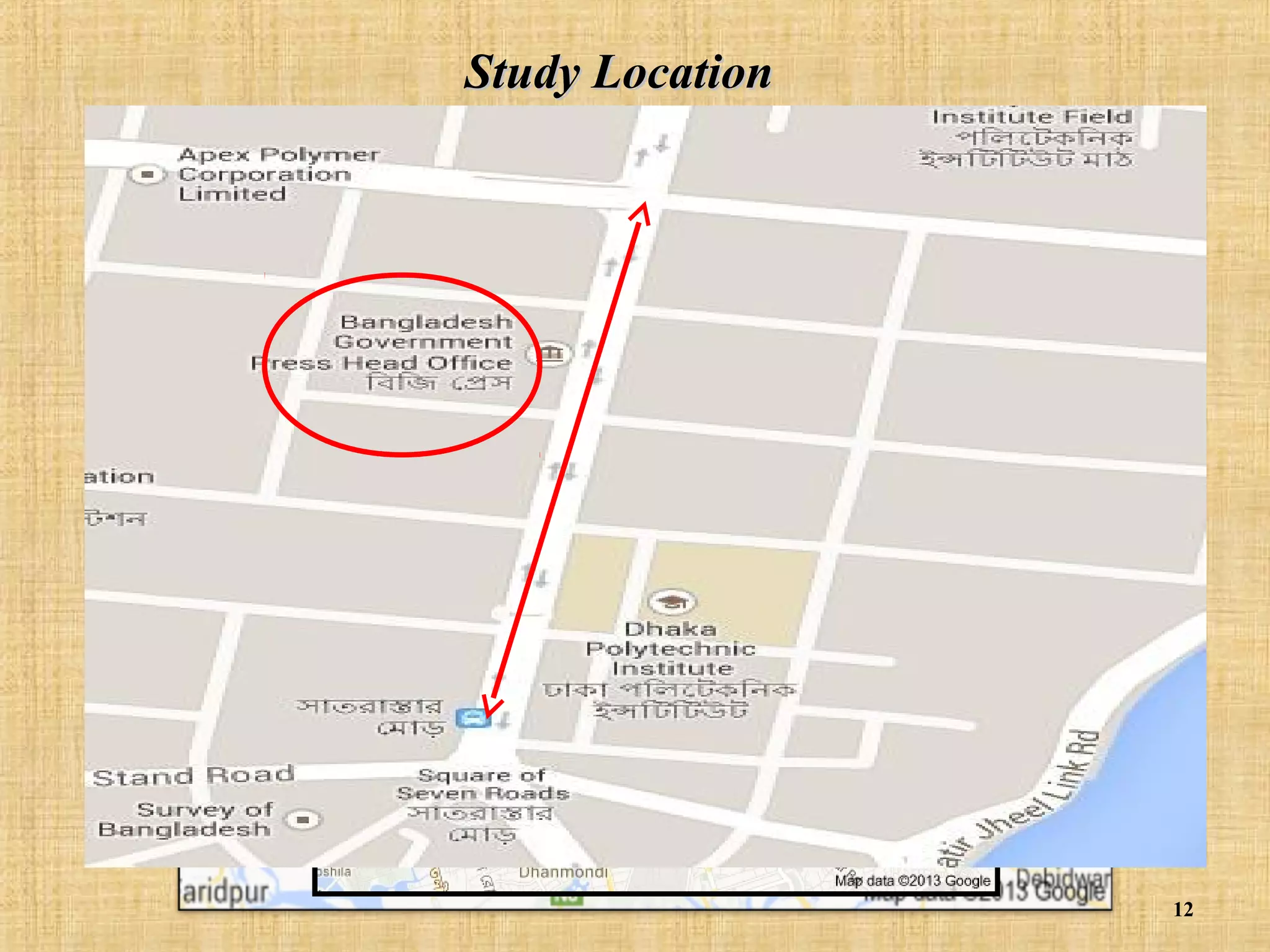 Study Location
Study Zone : Tejgaon; Industrial Area
Population : 2,20,012
Area : 8.75 km²
Household: 37,644
Study Road : SHAHEED TAJUDDIN AHMED AVENUE
Length : 0.560 km
Lanes : 3 lanes both direction; each 13 ft approximately
Width : 42 ft at intersection of SAATH RASTA
44 ft at intersection of FLYOVER

12

 