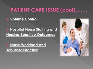  Volume Control 
 Hospital Nurse Staffing and 
Nursing-Sensitive Outcomes 
 Nurse Workload and 
Job Dissatisfaction 
 