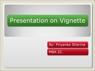 Presentation On Vignette