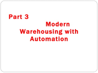 Part 3  Modern Warehousing with Automation 