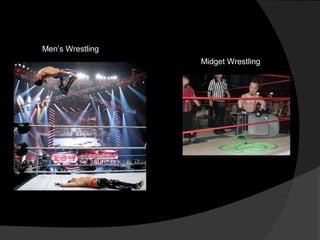 Men’s Wrestling
Midget Wrestling

 