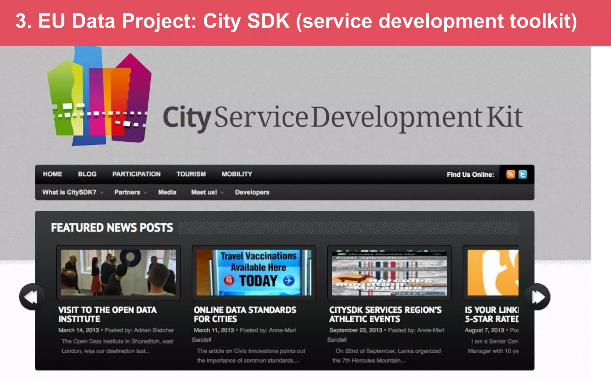 3. EU Data Project: City SDK (service development toolkit)

 