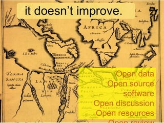 26	
  
Julien Sicot. (20131). Open Science, Open Access, Science2.0 : de nouvelles modalités pour... Technology.
Retrieved from http://slidesha.re/14BSxNm
 
