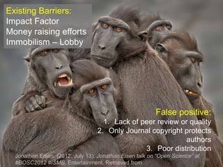 89	
  
How could 'impact' be measured? Authority 3.0 (Michael Jensen)
•  • X citations (de-duped from Google Scholar, Scopus, WoSc)
•  • prestige of the publisher + peer pre-reviewers, commenters
•  • citations (scholarly, hyperlinks, social bookmarks)
•  • expert ratings (f1000.com; Peer Reviewers)
•  • community rating& commenting (Digging; Rating)
•  • social media coverage (bookmarked/discussed/commented)
•  • it was viewed X times in X journal/communities
•  • proportion-quoted-by-others: out in Web/ valued-links
•  • author's participation in other valued projects
•  • inclusion in in syllabi and other indexes
Authority	
  2.0	
  and	
  3.0	
  (PDF)	
  originally	
  presented	
  at	
  50th	
  anniversary	
  celebra3on	
  of	
  Hong	
  Kong	
  University	
  Press,	
  11/2006.	
  hOp://bit.ly/17jDV1f	
  
Björn Brembs. (2009, January 21). Reputation, authority and incentives. Or: How to
get rid of the Imp... Retrieved from http://slidesha.re/16zoylf
 