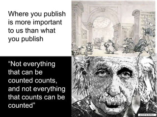 •a) the existing practices of peer-review to
assure the quality of knowledge creation /
dissemination
b) Mode 2, post-normal science + technoscience
(Burdick, et al, 2012).
Critique: Need to recognize distinction between DIY
scholarship and high scholarship.
••
(i.e Wikipedia)
95	
  
 