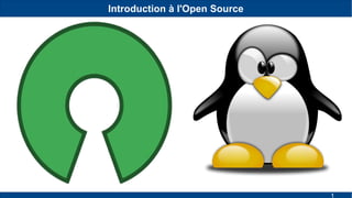1
Introduction à l'Open Source
 