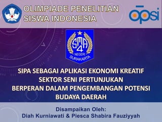 Disampaikan Oleh:
Diah Kurniawati & Piesca Shabira Fauziyyah

 